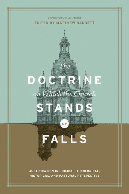 Cover: 9781433555411 | The Doctrine on Which the Church Stands or Falls: Justification in...
