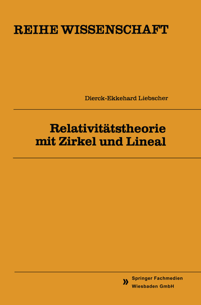 Cover: 9783528068240 | Relativitätstheorie mit Zirkel und Lineal | Dierck-Ekkehard Liebscher