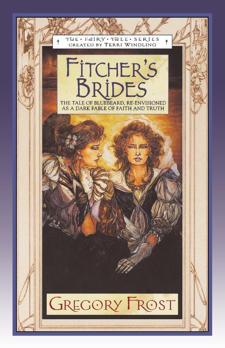 Cover: 9780765301956 | Fitcher's Brides | Gregory Frost | Taschenbuch | Paperback | Englisch