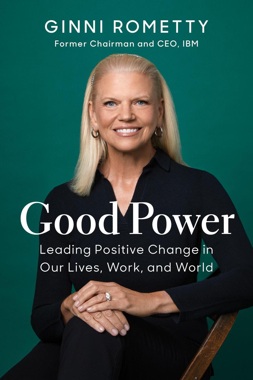 Cover: 9781647823221 | Good Power | Leading Positive Change in Our Lives, Work, and World
