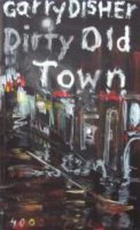 Cover: 9783927734463 | Dirty Old Town | Ein Wyatt-Roman, Pulp Master 33 | Garry Disher | Buch