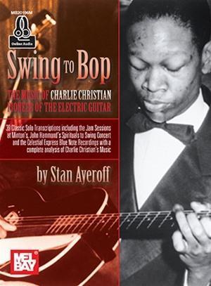 Cover: 9780786691630 | Swing to Bop: The Music of Charlie Christian | Stanley Ayeroff | Buch