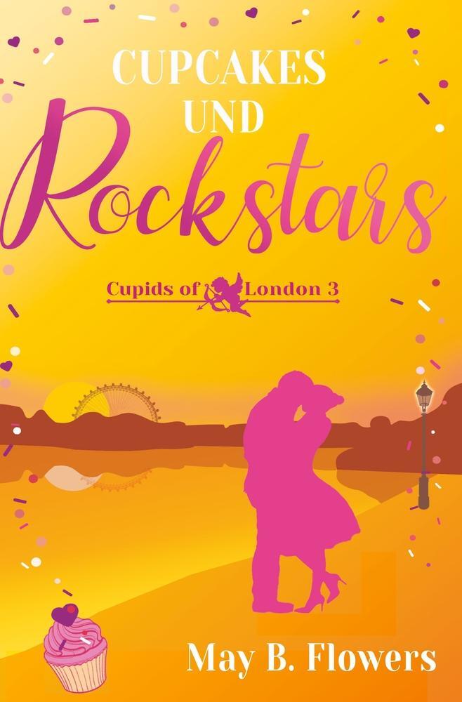 Cover: 9783754642375 | Cupcakes und Rockstars | Cupids of London Band 3 | May B. Flowers