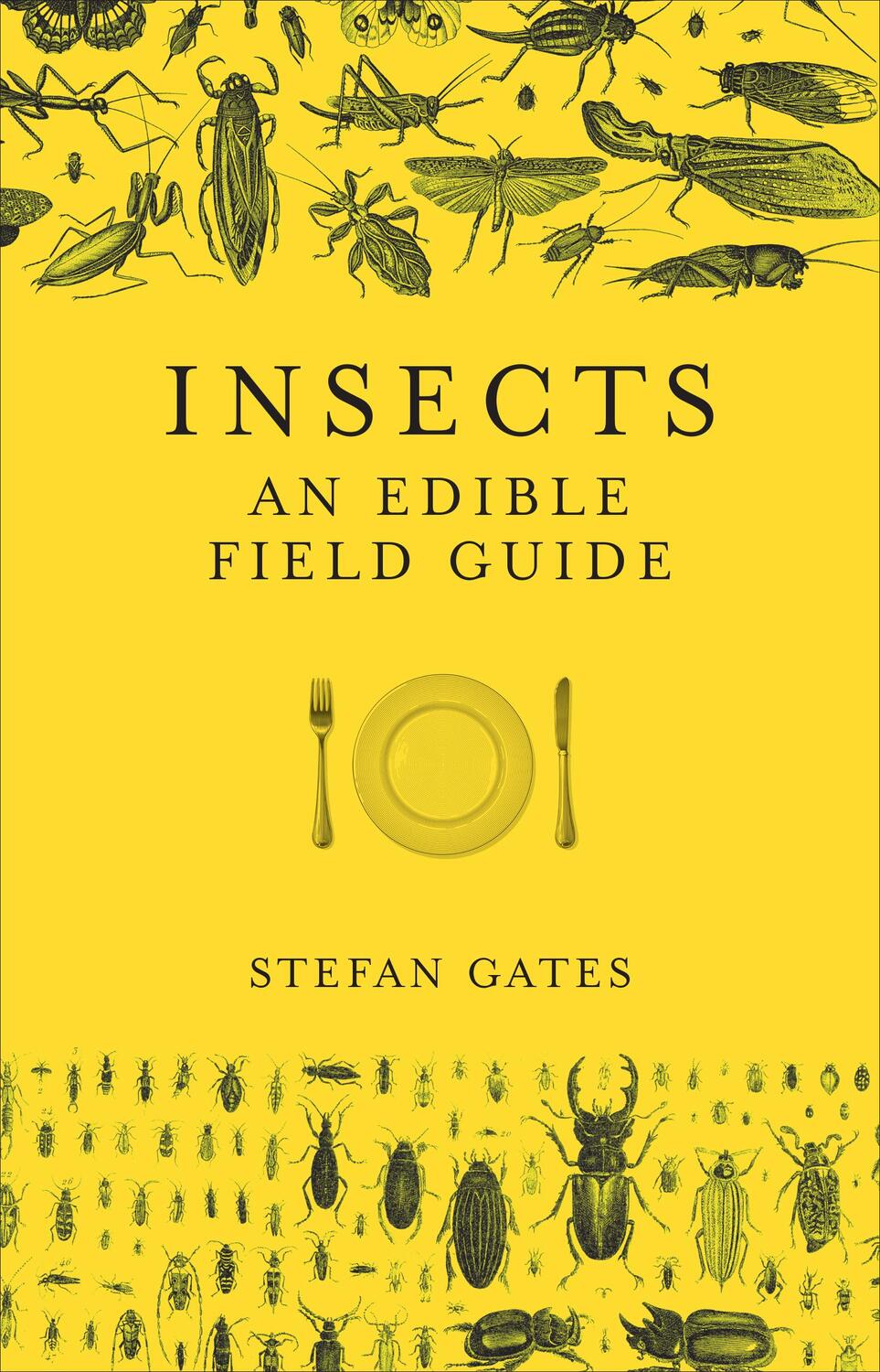 Cover: 9781785035258 | Insects: An Edible Field Guide | Stefan Gates | Buch | Gebunden | 2018