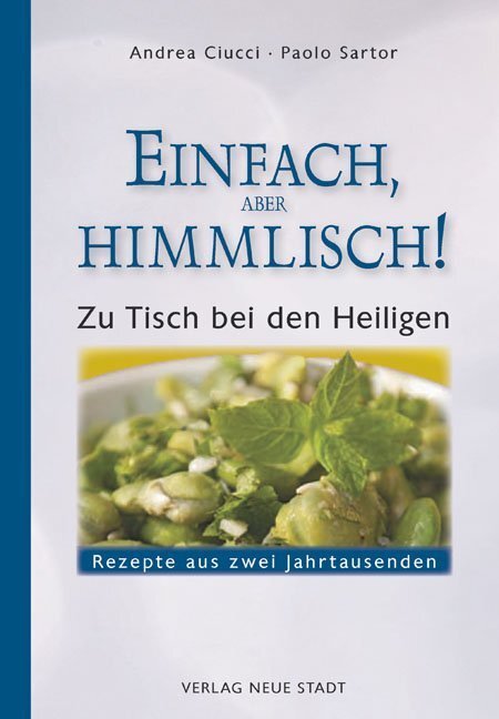 Cover: 9783734610905 | Einfach. Aber himmlisch! | Andrea Ciucci (u. a.) | Buch | 128 S.