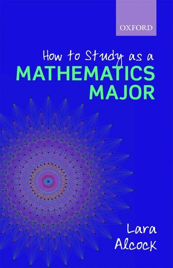 Cover: 9780199661312 | How to Study as a Mathematics Major | Lara Alcock | Taschenbuch | 2013