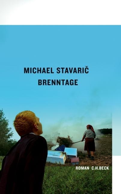 Cover: 9783406612657 | Brenntage | Roman | Michael Stavaric | Buch | 232 S. | Deutsch | 2011