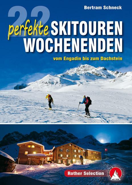 Cover: 9783763331840 | 22 perfekte Skitouren-Wochenenden | vom Engadin bis zum Dachstein