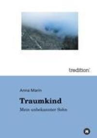 Cover: 9783849118259 | Traumkind | Mein unbekannter Sohn | Anna Marin | Taschenbuch | Deutsch