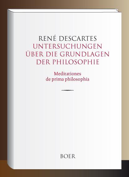 Cover: 9783966621700 | Untersuchungen über die Grundlagen der Philosophie | René Descartes