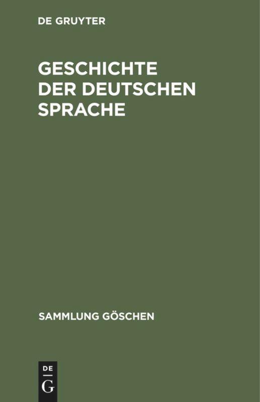 Cover: 9783110079982 | Geschichte der deutschen Sprache | Degruyter | Buch | Sammlung Göschen