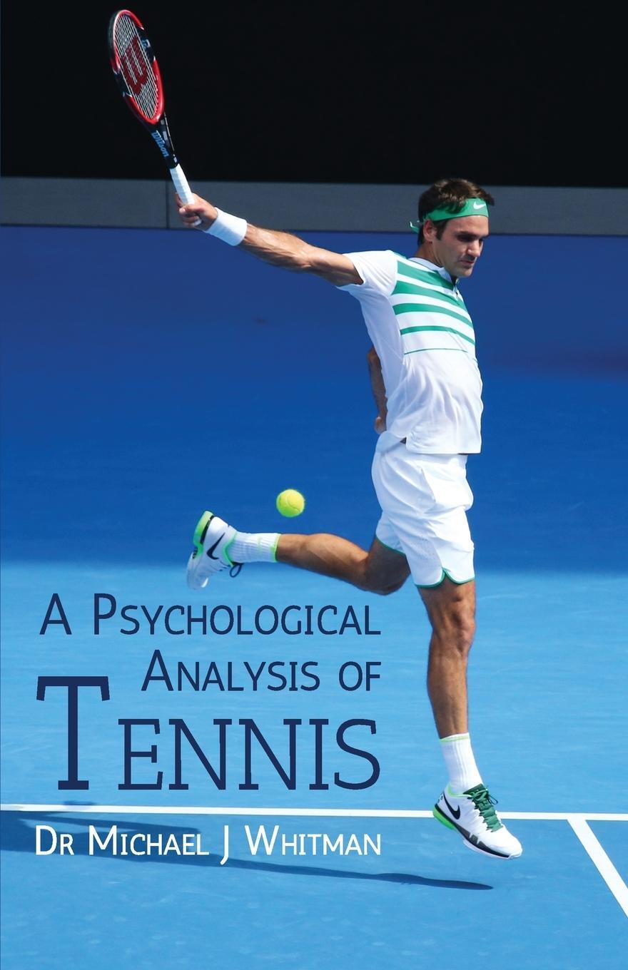Cover: 9781662905667 | A Psychological Analysis of Tennis | Michael J Whitman | Taschenbuch