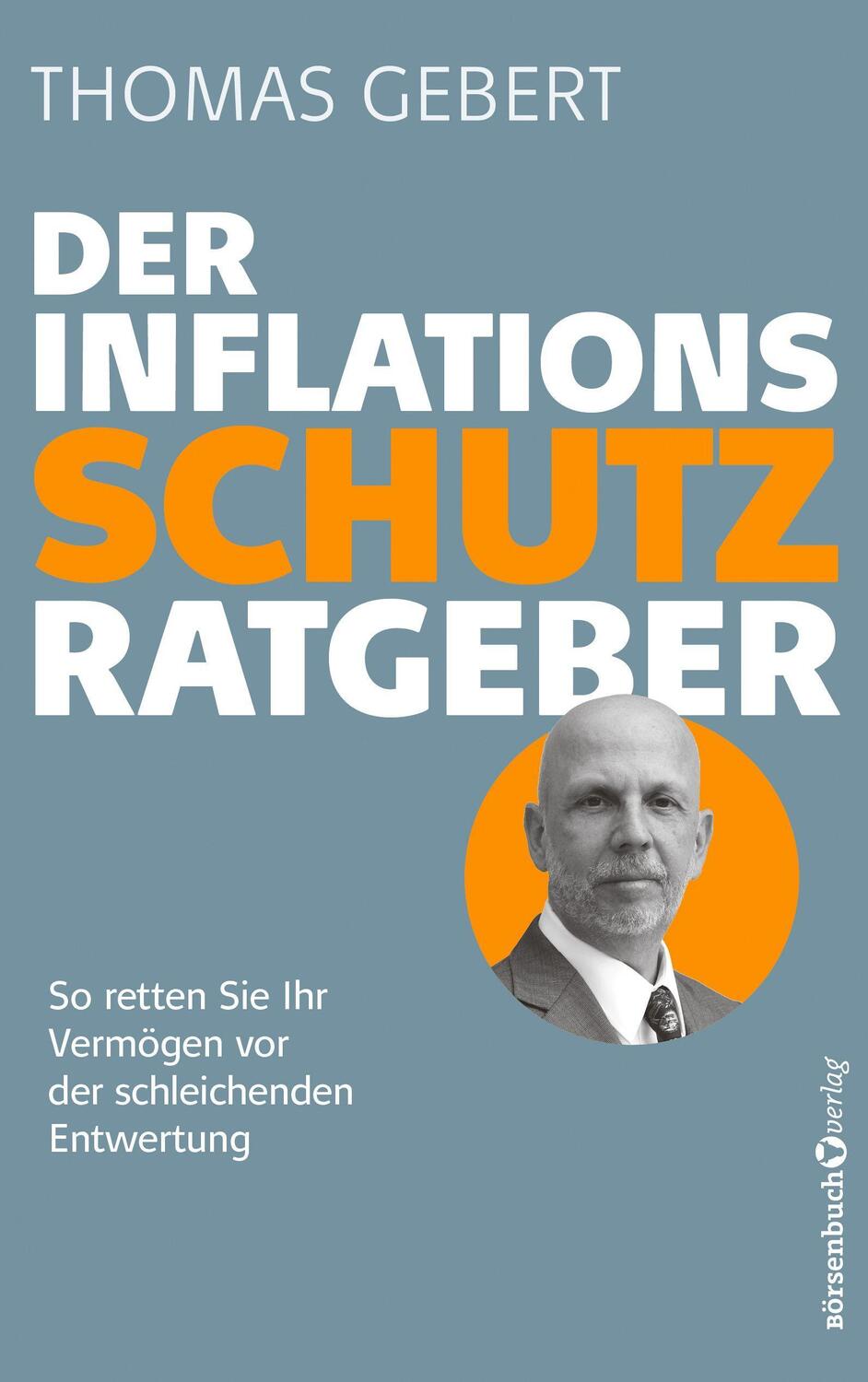 Cover: 9783864708411 | Der Inflationsschutzratgeber | Thomas Gebert | Taschenbuch | Deutsch