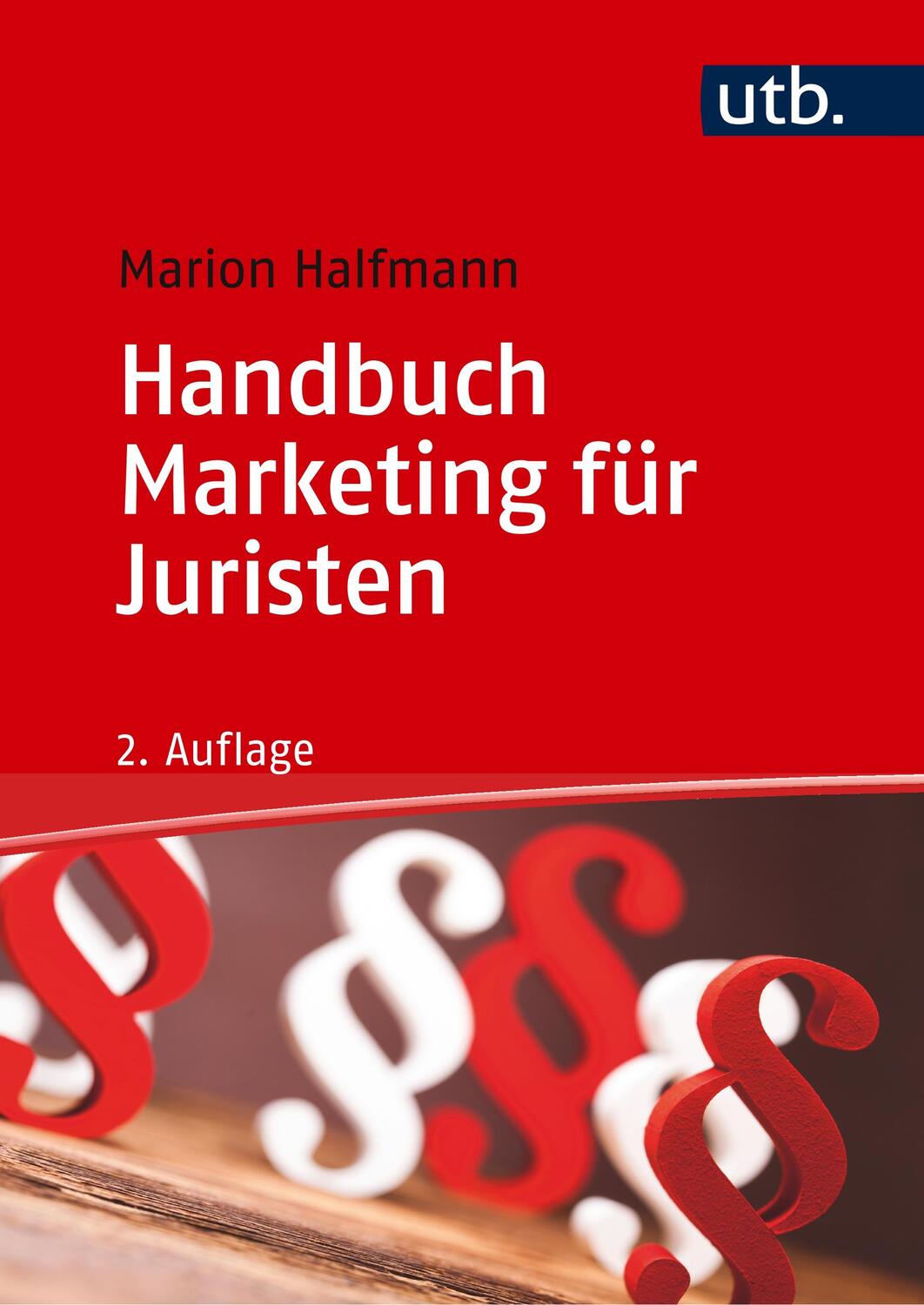 Cover: 9783825251222 | Handbuch Marketing für Juristen | Studienausgabe | Marion Halfmann