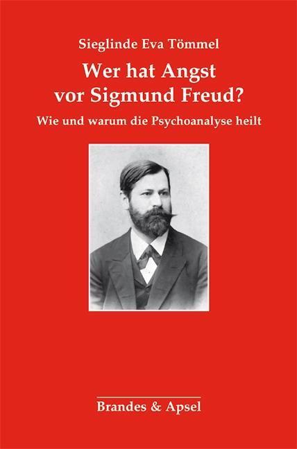 Cover: 9783860998274 | Wer hat Angst vor Sigmund Freud? | Sieglinde E Tömmel | Taschenbuch