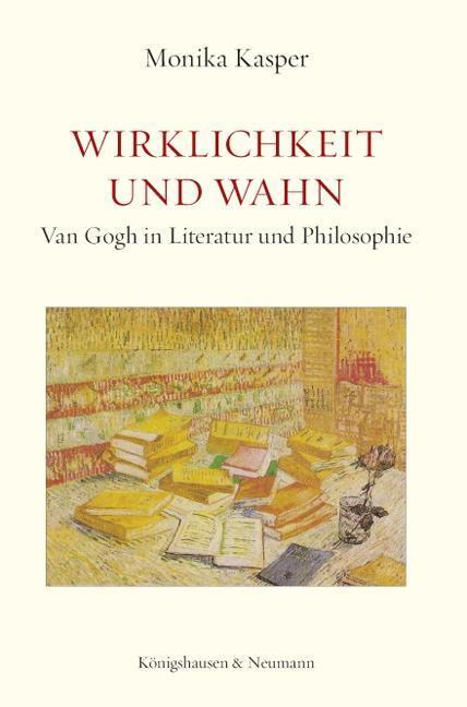 Cover: 9783826062377 | Wirklichkeit und Wahn | Van Gogh in Literatur und Philosophie | Kasper