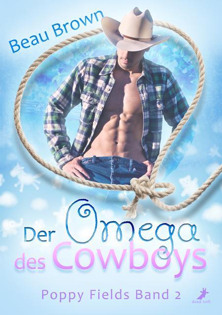 Cover: 9783960896203 | Der Omega des Cowboys | Poppy Fields Band 2 | Beau Brown | Taschenbuch
