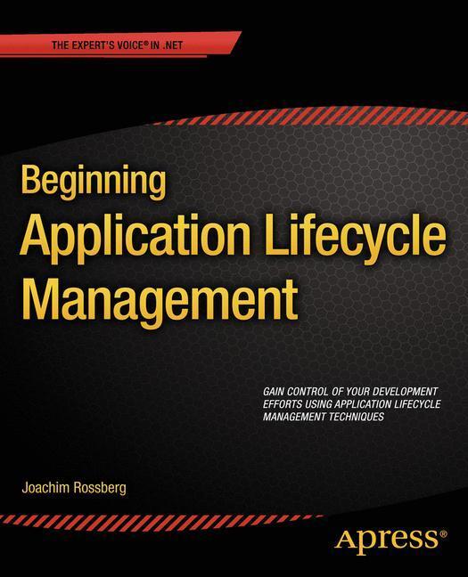 Cover: 9781430258124 | Beginning Application Lifecycle Management | Joachim Rossberg | Buch