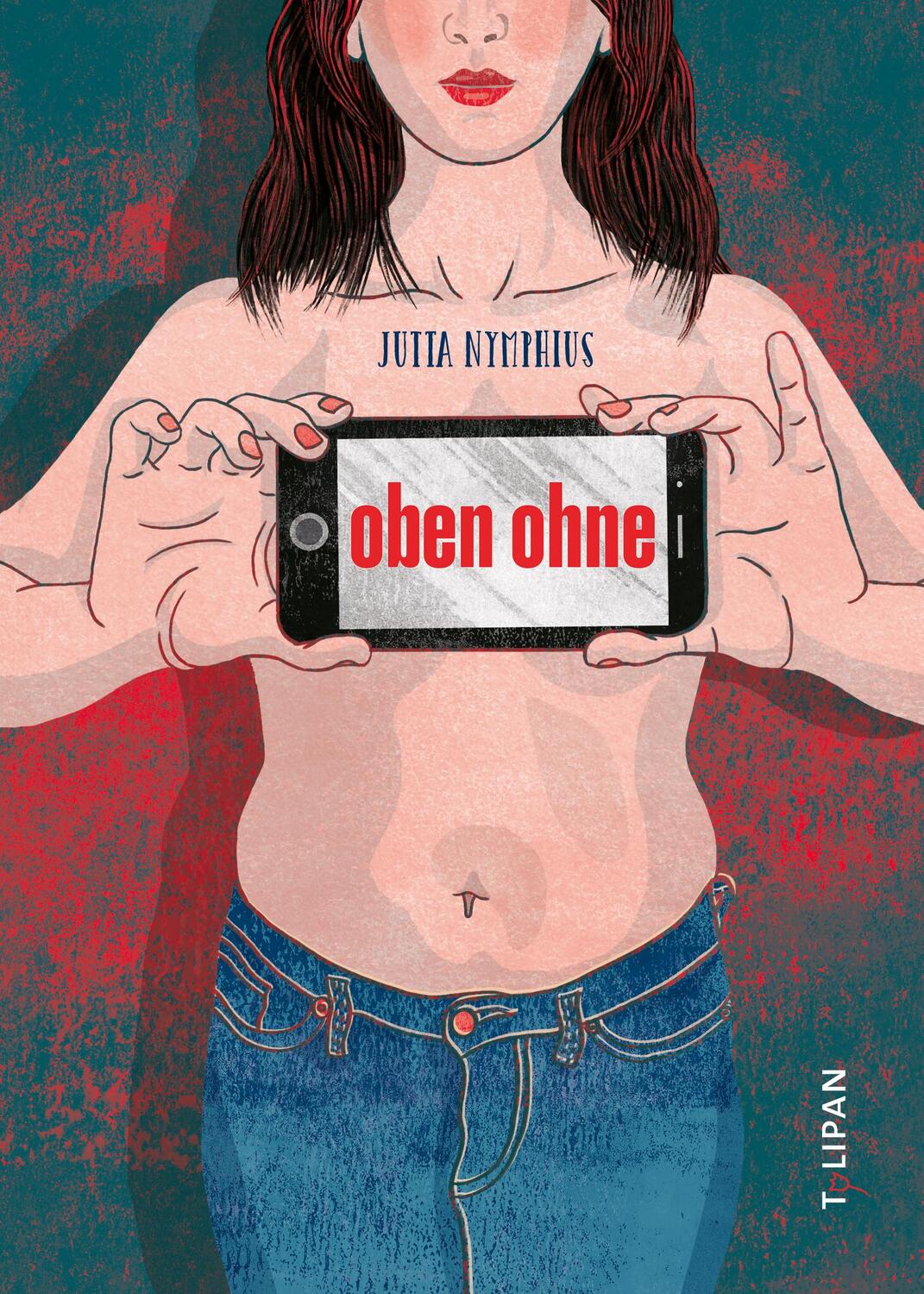 Cover: 9783864294860 | Oben ohne | Jutta Nymphius | Buch | 200 S. | Deutsch | 2020 | TULIPAN