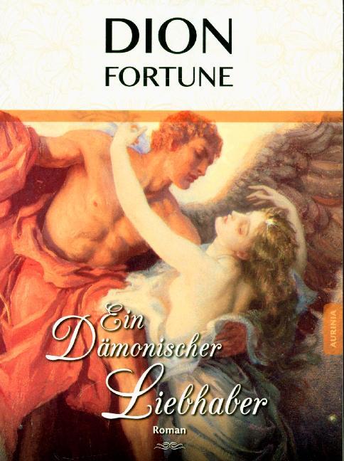 Cover: 9783956590405 | Ein dämonischer Liebhaber | Roman | Dion Fortune | Taschenbuch | 2018