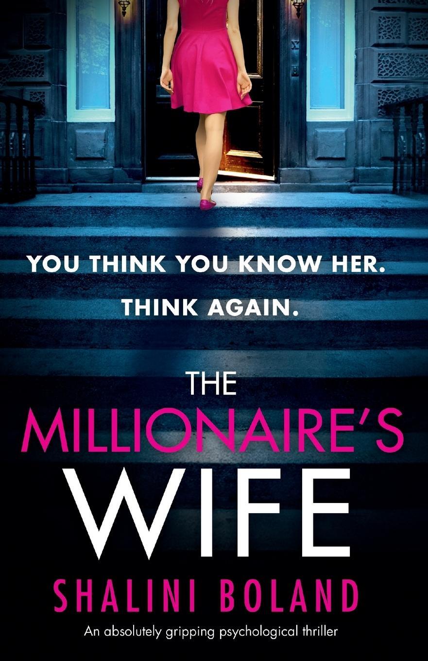 Cover: 9781786815989 | The Millionaire's Wife | An absolutely gripping psychological thriller