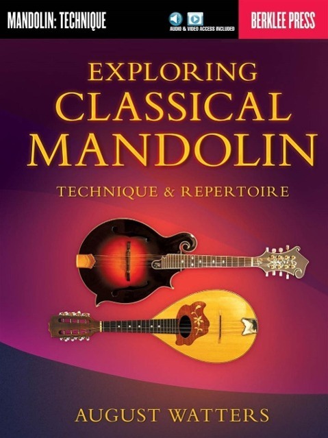 Cover: 9780876391624 | Exploring Classical Mandolin: Technique & Repertoire | August Watters