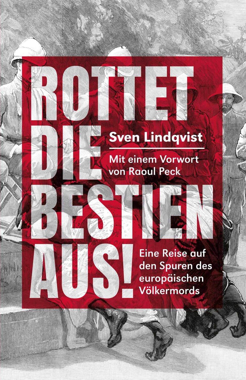 Cover: 9783895815980 | Rottet die Bestien aus! | Sven Lindqvist | Buch | 266 S. | Deutsch