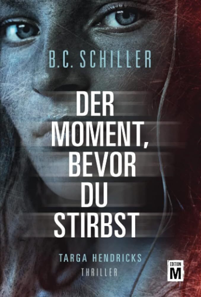 Cover: 9782496704815 | Der Moment, bevor du stirbst | B. C. Schiller | Taschenbuch | Deutsch