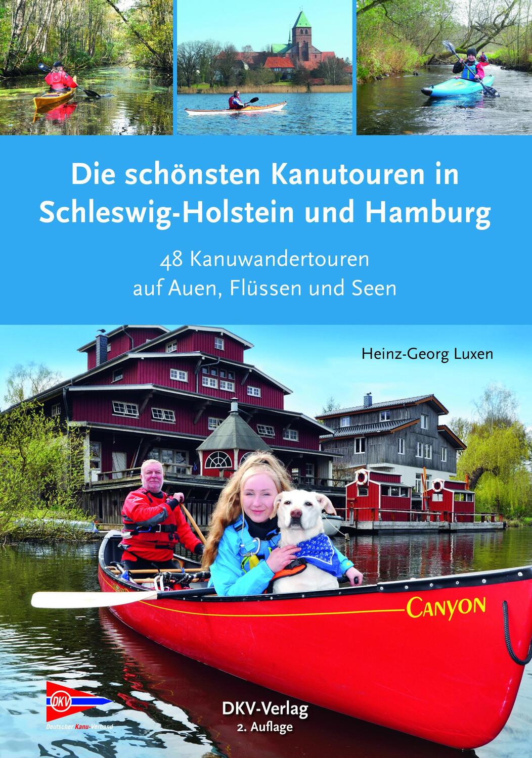Cover: 9783968060132 | Die schönsten Kanutouren in Schleswig-Holstein und Hamburg | Luxen