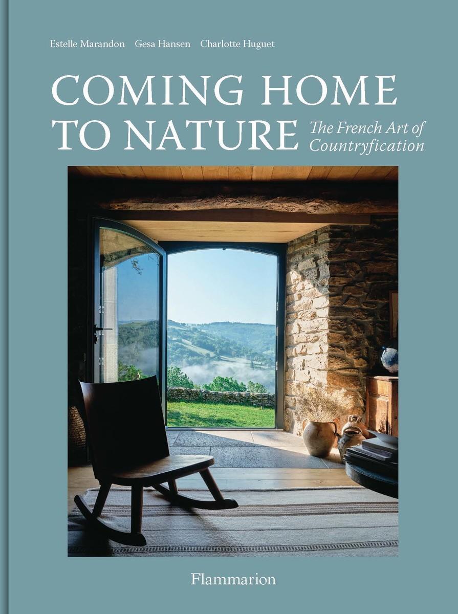Bild: 9782080261366 | Coming Home to Nature | The French Art of Countryfication | Buch