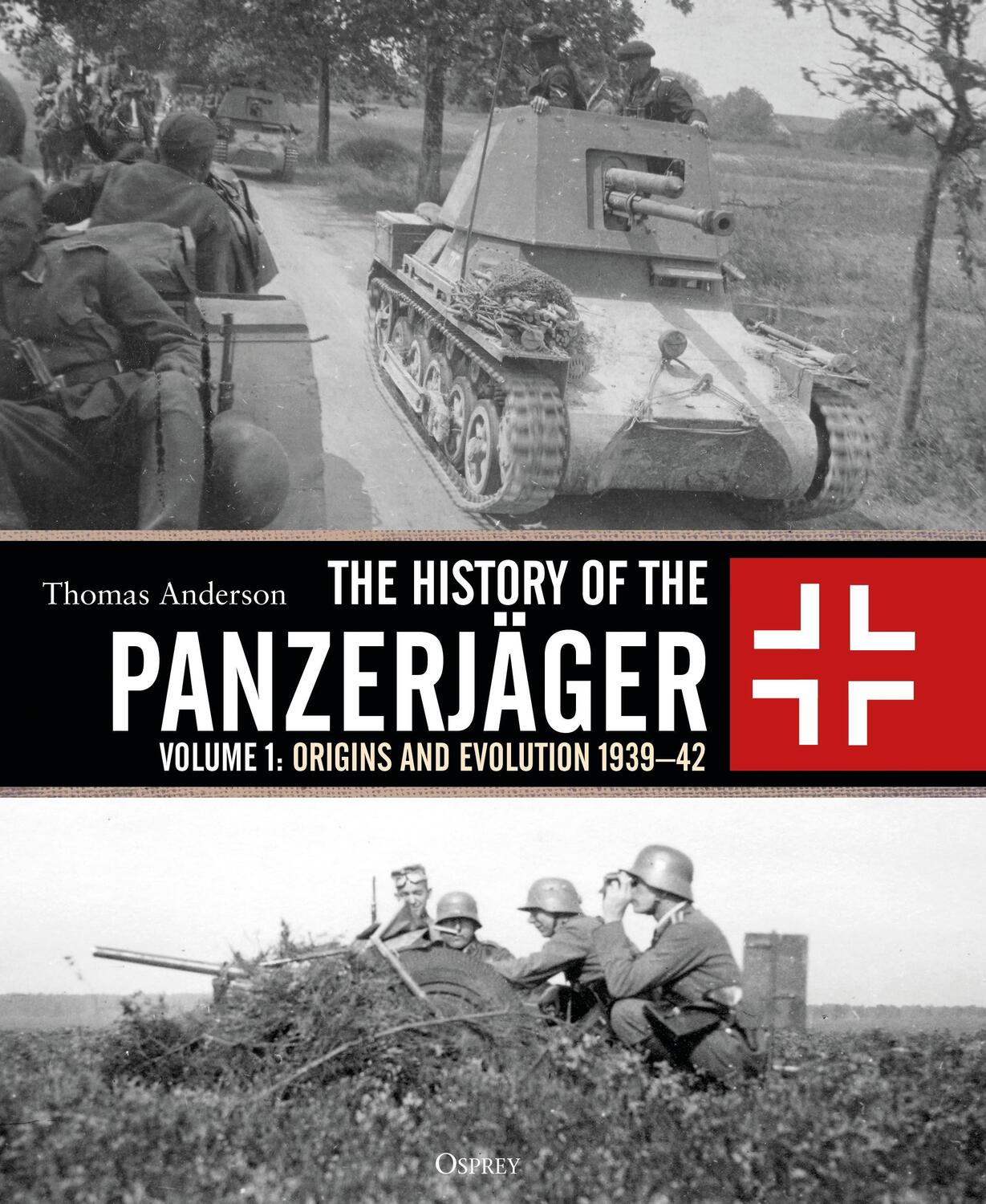Cover: 9781472817587 | The History of the Panzerjager | Thomas Anderson | Buch | Gebunden
