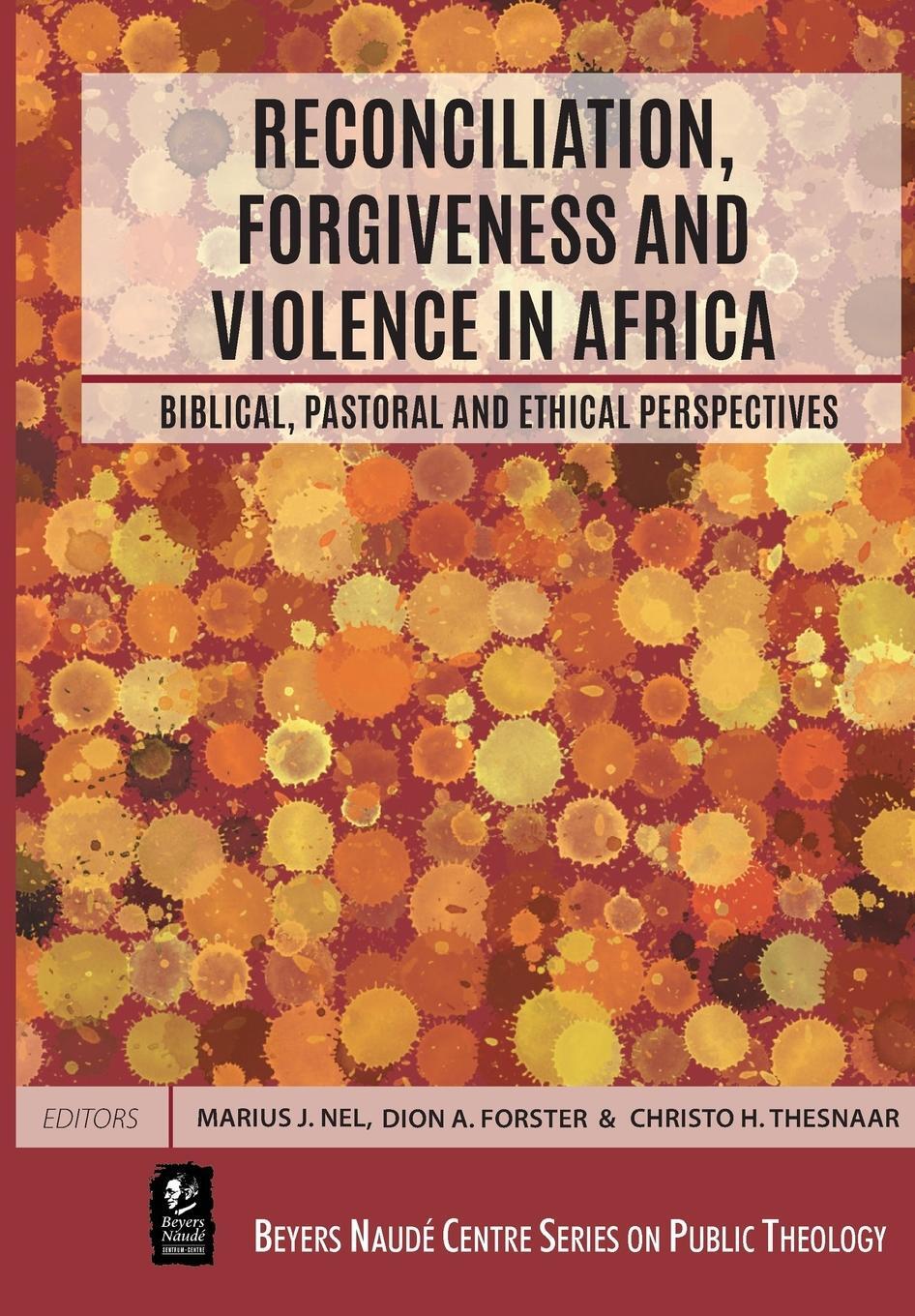 Cover: 9781928480525 | Reconciliation, Forgiveness and Violence in Africa | Thesnaar | Buch