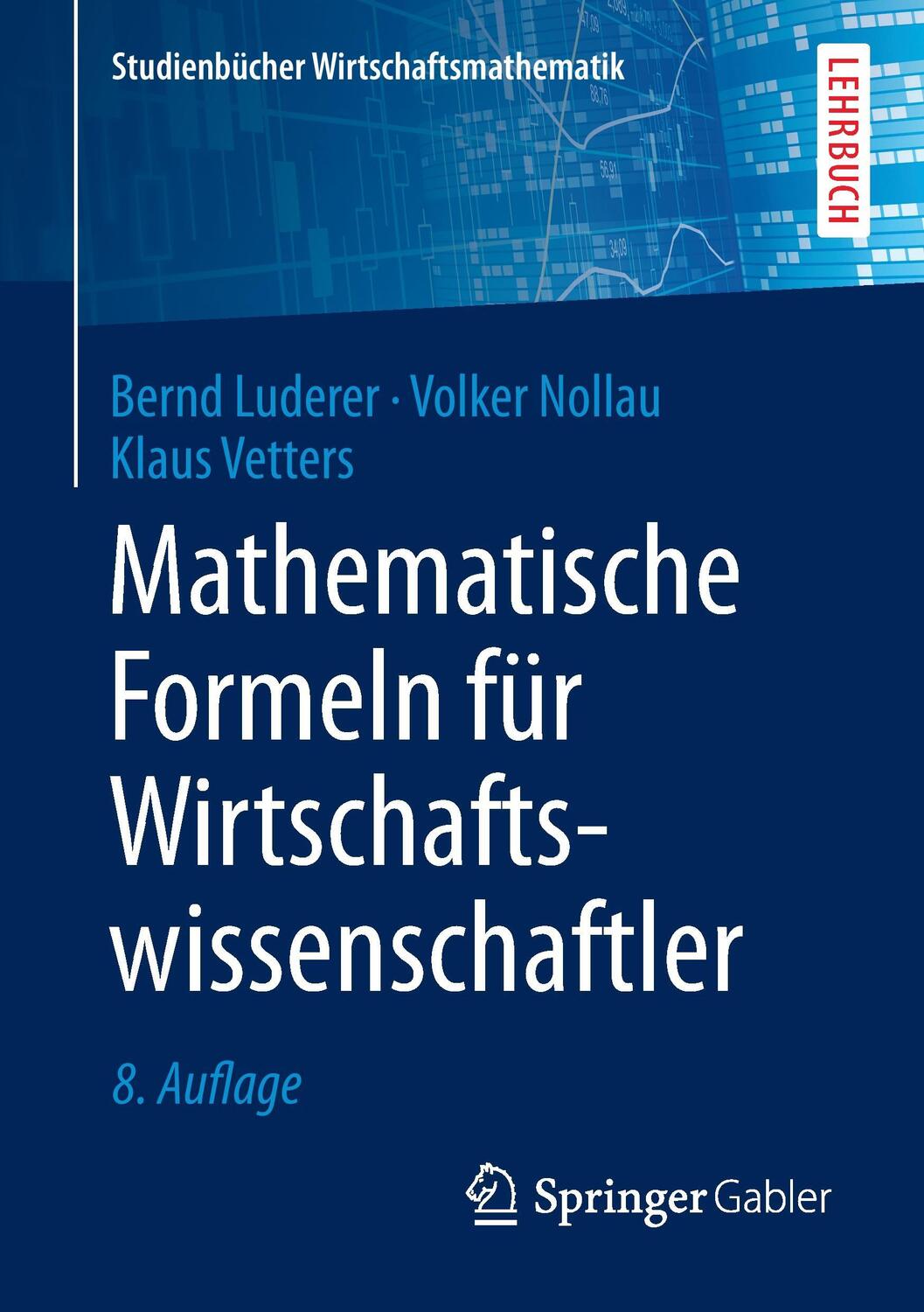 Cover: 9783658097905 | Mathematische Formeln für Wirtschaftswissenschaftler | Luderer (u. a.)