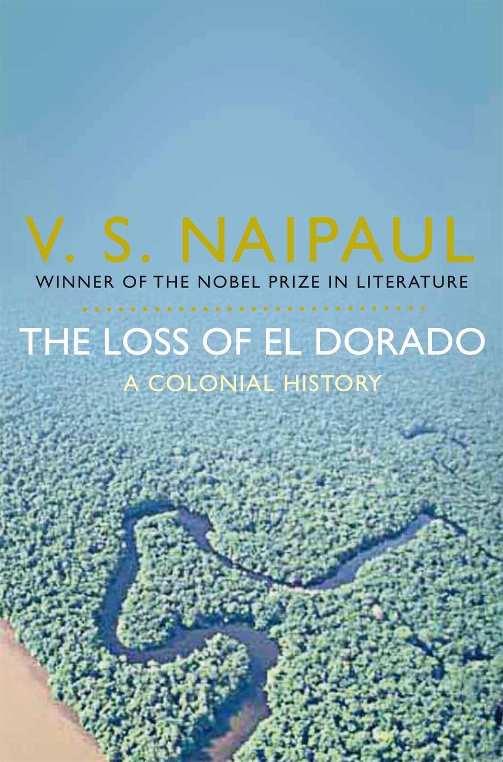 Cover: 9780330522847 | The Loss of El Dorado | A Colonial History | V. S. Naipaul | Buch