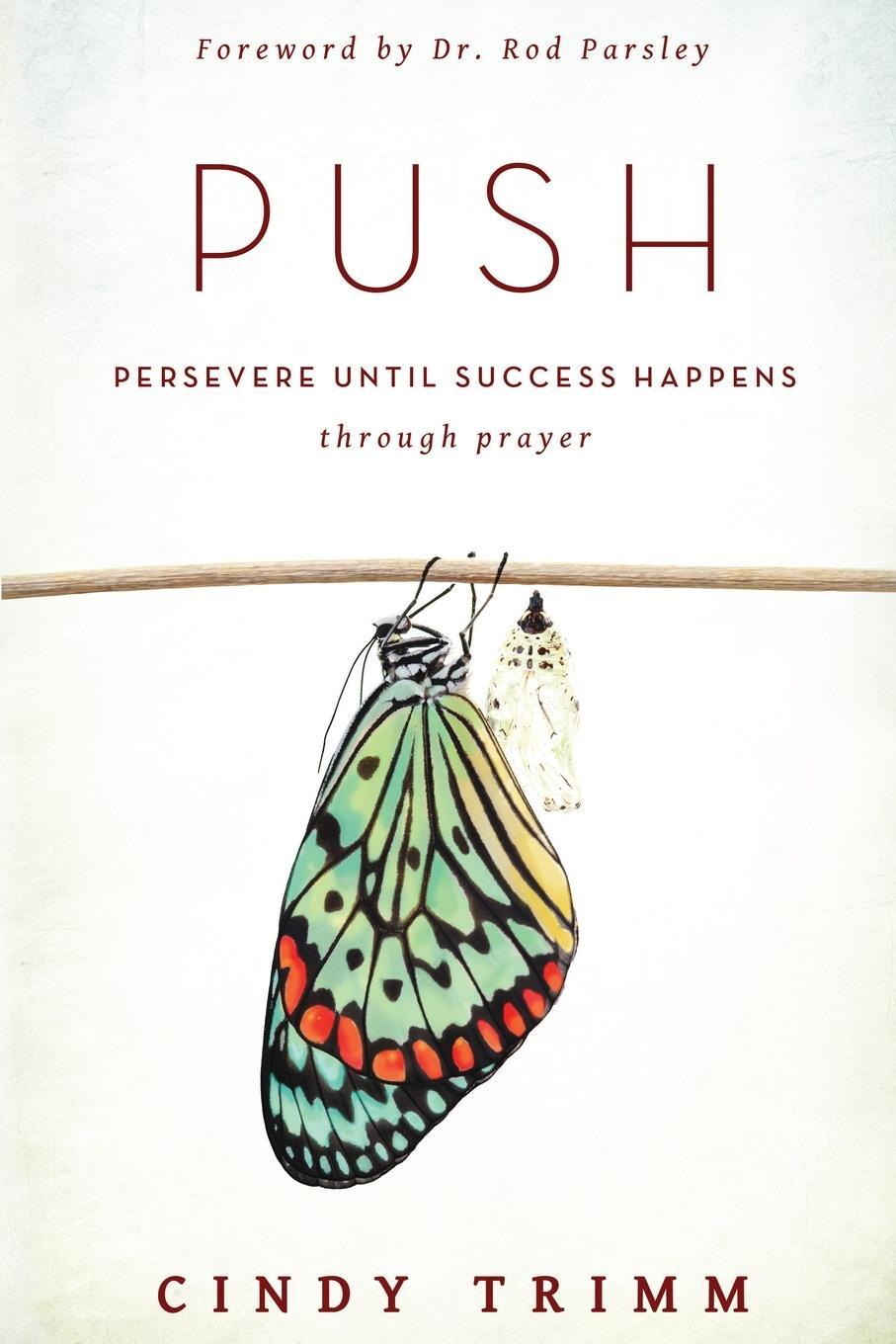 Cover: 9780768404296 | PUSH | Persevere Until Success Happens Through Prayer | Cindy Trimm