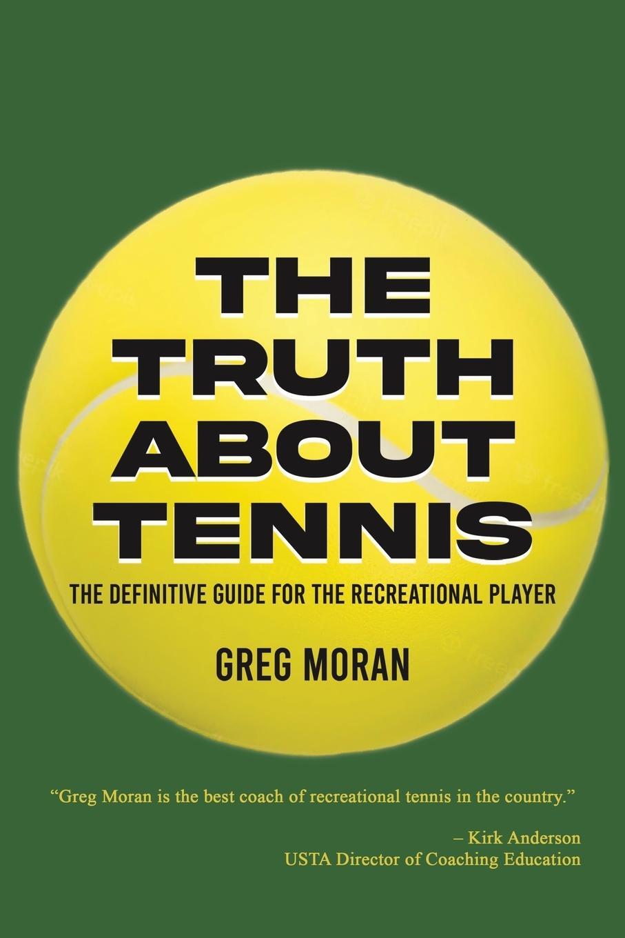 Cover: 9798886934632 | The Truth About Tennis | Greg Moran | Taschenbuch | Paperback | 2024