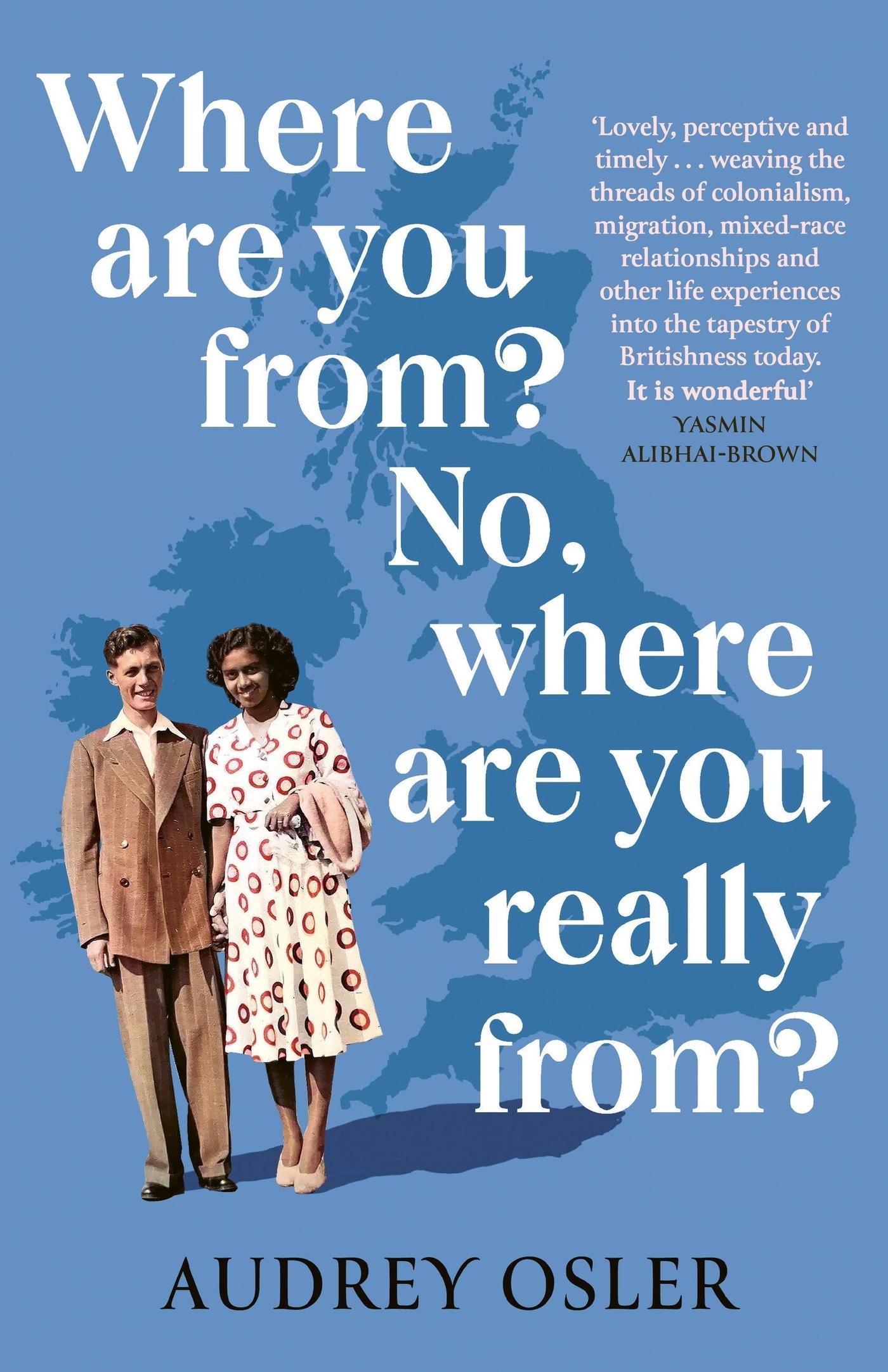 Cover: 9780349014616 | Where Are You From? No, Where Are You Really From? | Audrey Osler