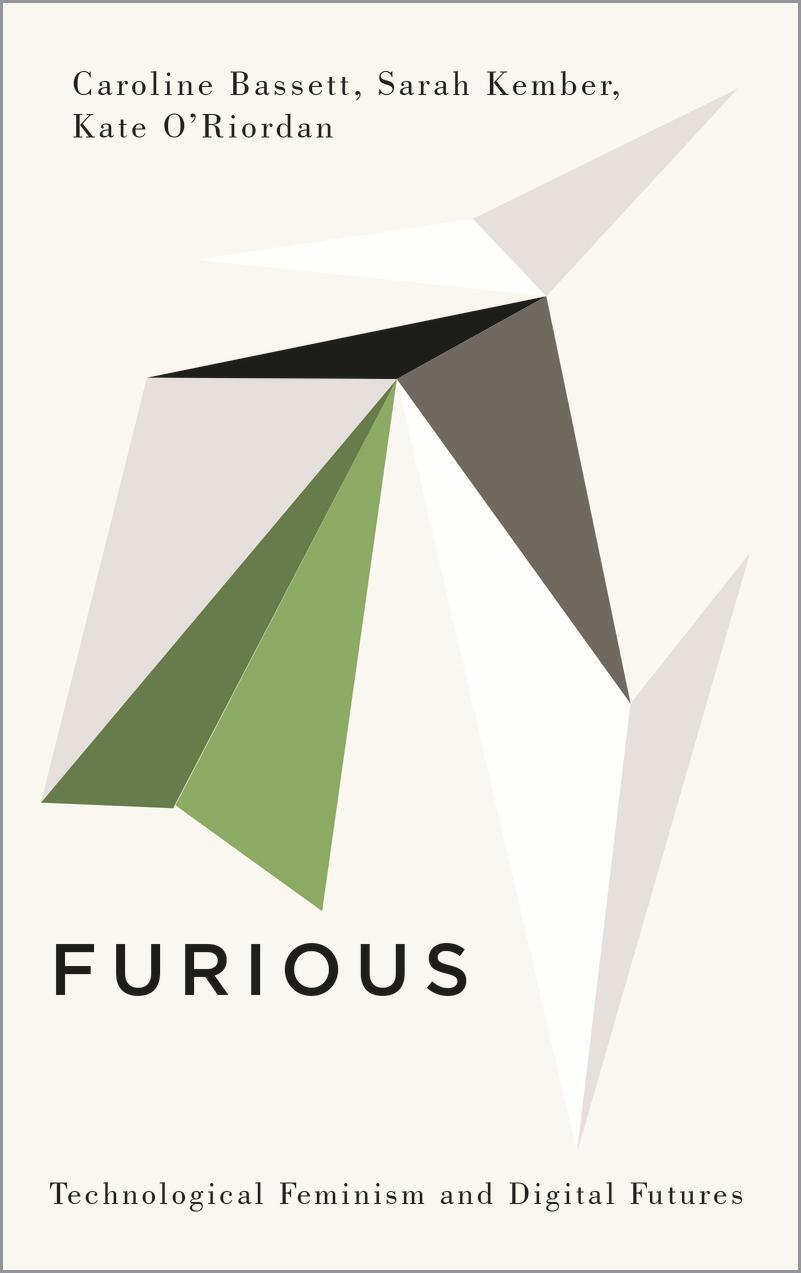 Cover: 9780745340500 | Furious | Technological Feminism and Digital Futures | Bassett (u. a.)