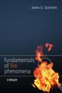 Cover: 9780470091135 | Fundamentals of Fire Phenomena | James G Quintiere | Buch | 460 S.