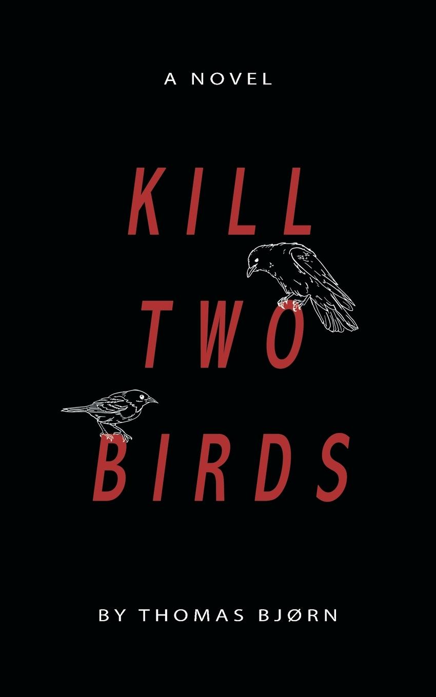 Cover: 9781738350001 | Kill Two Birds | Thomas Bjørn | Taschenbuch | Englisch | 2024