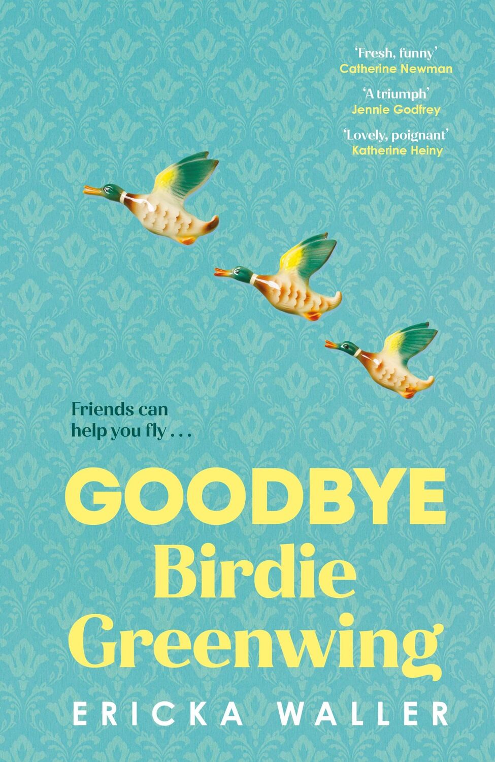 Cover: 9780857527257 | Goodbye Birdie Greenwing | Ericka Waller | Buch | Englisch | 2024