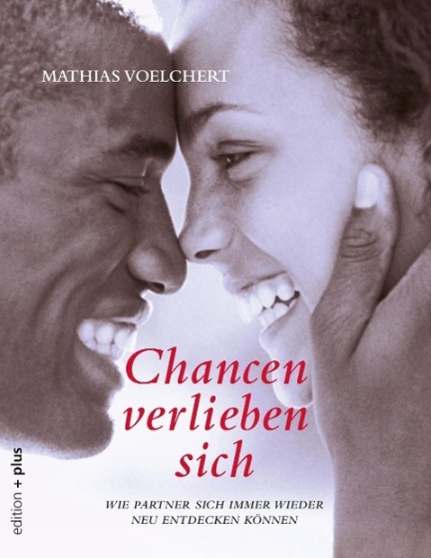 Cover: 9783935758499 | Chancen verlieben sich | Mathias Voelchert | Taschenbuch | Paperback