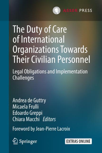 Cover: 9789462652576 | The Duty of Care of International Organizations Towards Their...