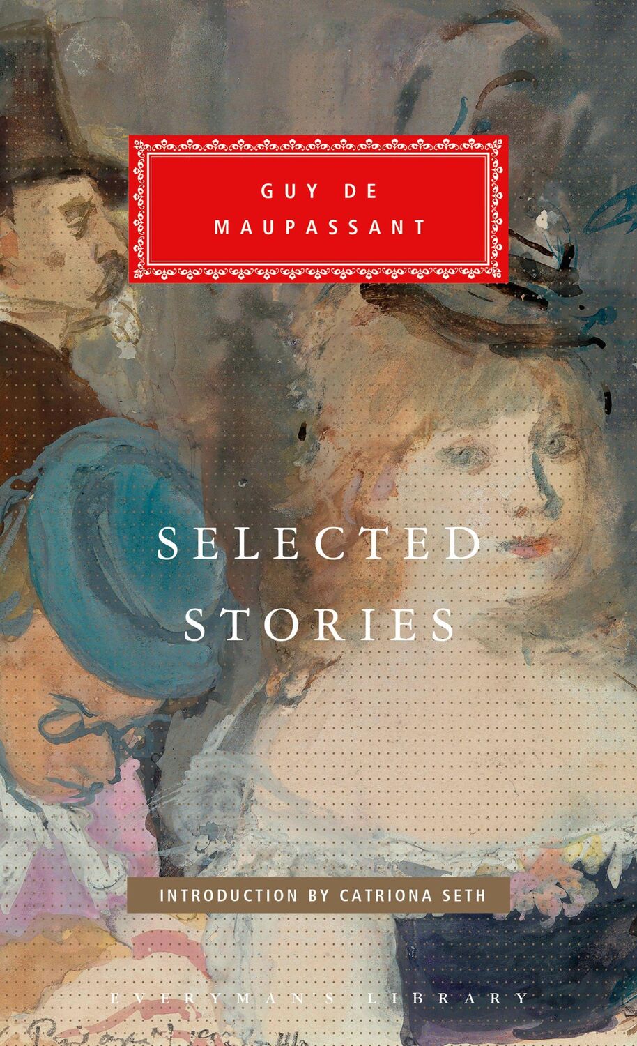 Cover: 9780593320211 | Selected Stories of Guy de Maupassant | Introduction by Catriona Seth