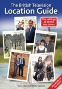 Cover: 9781909109025 | The British Television Location Guide | Steve Clark (u. a.) | Buch