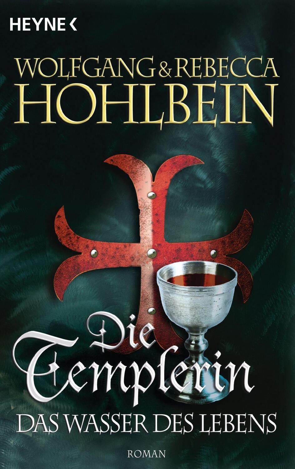Cover: 9783453533325 | Die Templerin 04 - Das Wasser des Lebens | Roman | Hohlbein (u. a.)