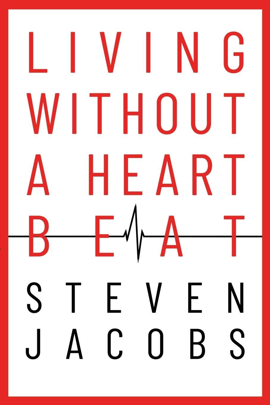 Cover: 9781953865816 | Living Without a Heartbeat | Steven Jacobs | Taschenbuch | Paperback