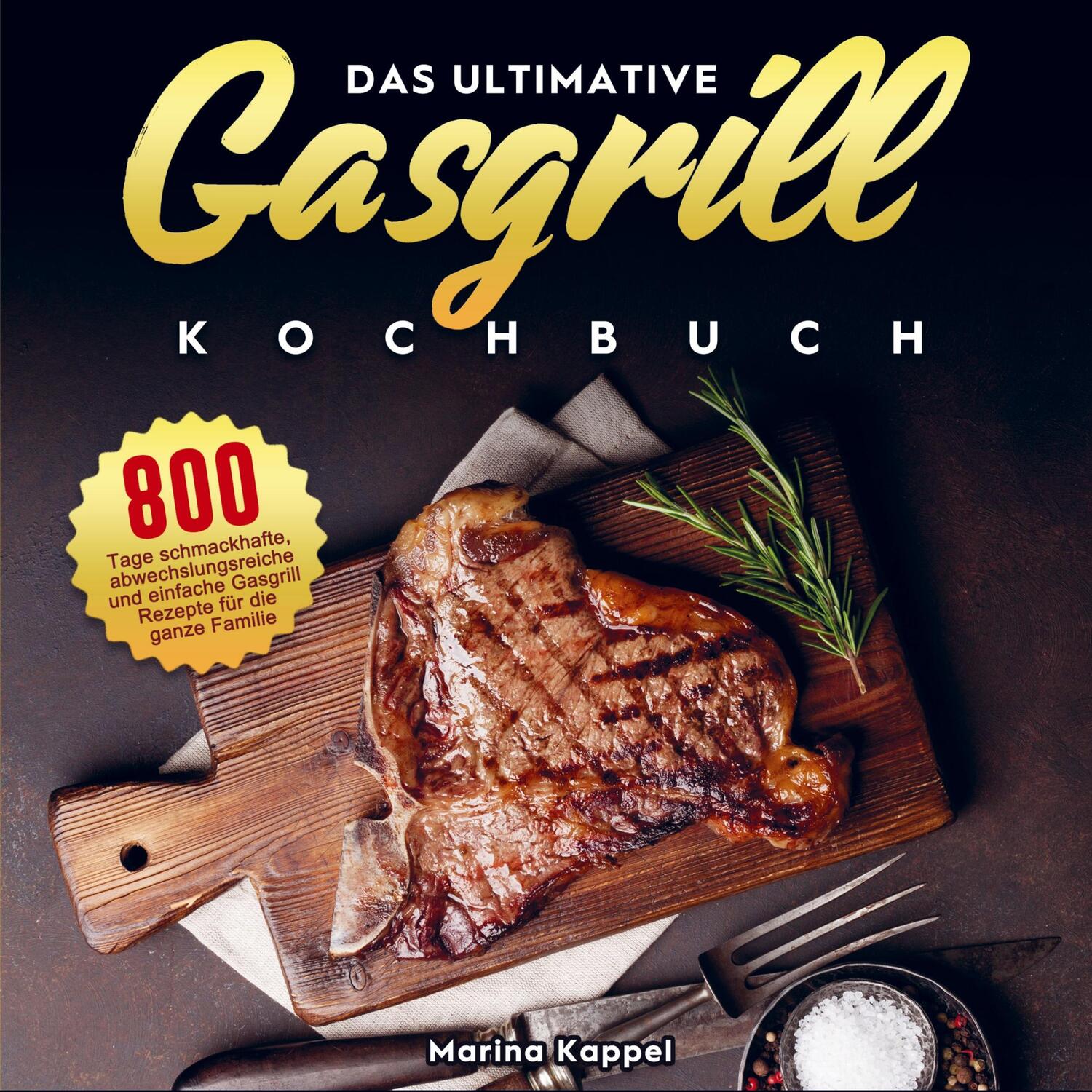 Cover: 9789403660240 | Das ultimative Gasgrill Kochbuch | Marina Kappel | Taschenbuch | 2022