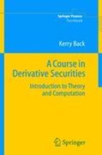 Cover: 9783642064746 | A Course in Derivative Securities | Kerry Back | Taschenbuch | XVI