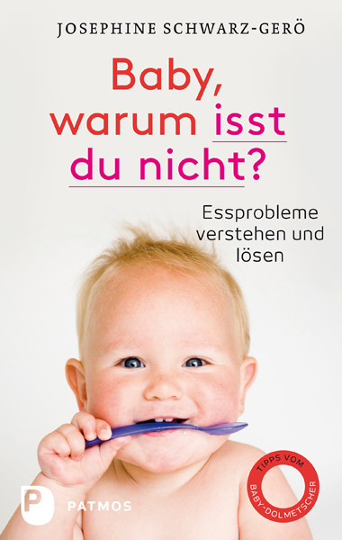 Cover: 9783843600330 | Baby, warum isst du nicht? | Essprobleme verstehen und lösen | Buch
